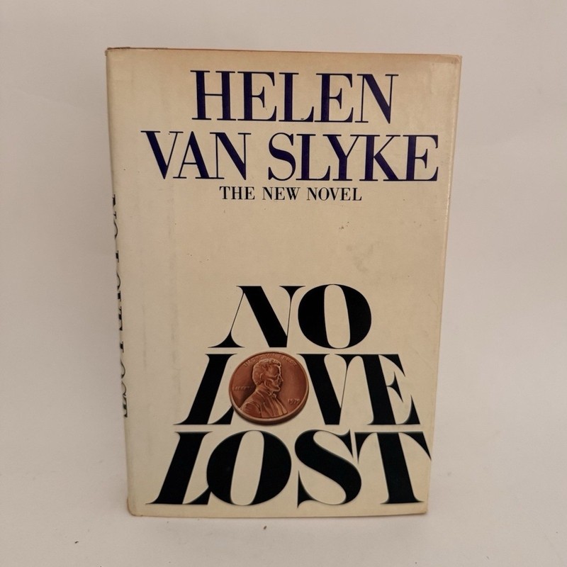 No Love Lost by Helen Van Slyke Hardcover Romance Novel Lippincott & Crowell