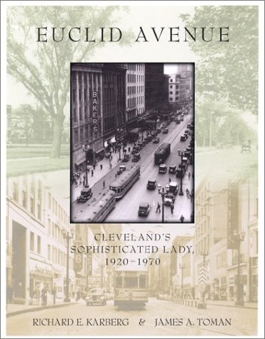Euclid Avenue: Cleveland’s Sophisticated Lady, 1920-1970
