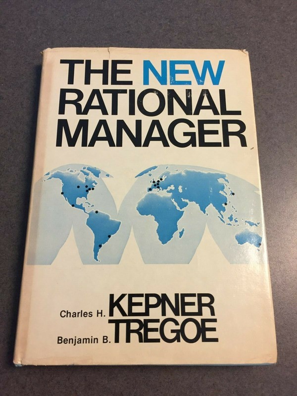 The New Rational Manager by Charles H. Kepner; Benjamin B. Tregoe Hardcover 1981