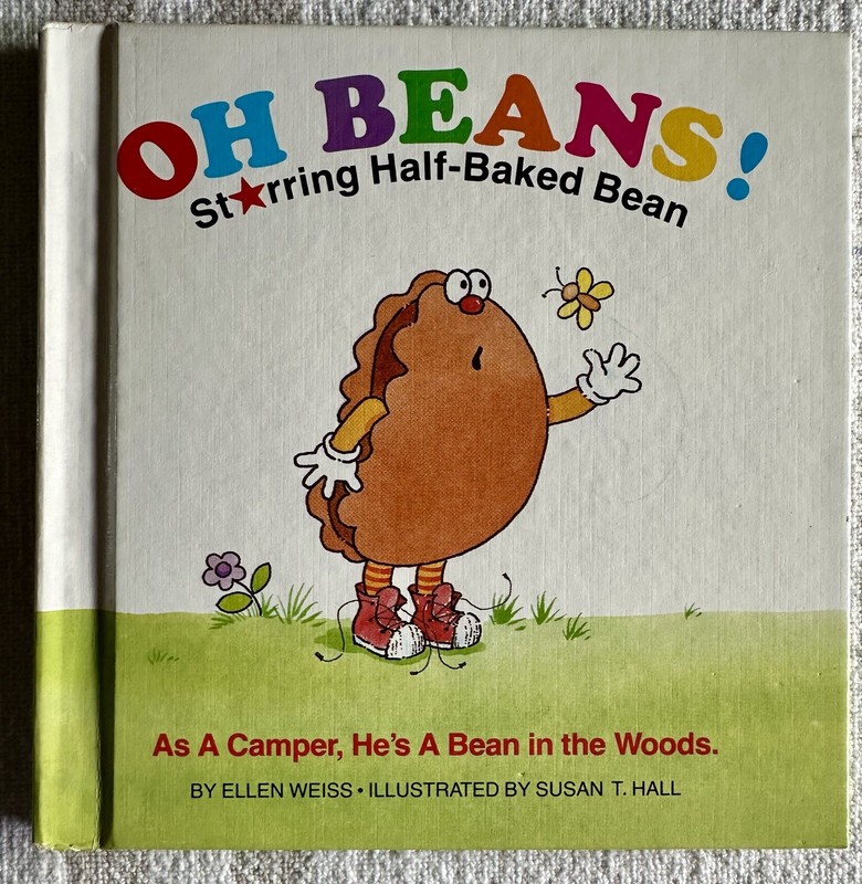 Oh Beans! Starring Half-Baked Bean Weiss, Ellen Hardcover Book