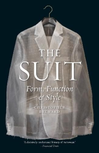 Christopher Breward The Suit (Hardback)
