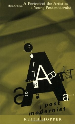 Flann O’Brien: A Portrait of the Artist as a Young Post-Modernis