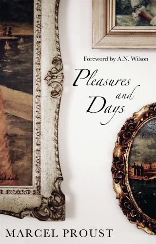 Pleasures and Days (Alma Classics) – paperback Proust, Marcel|Brown, Andrew