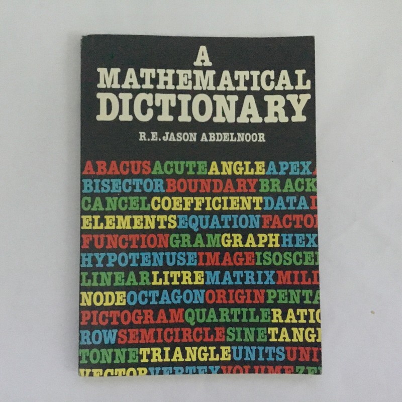 Mathematical Dictionary By R E Jason Abdelnoor