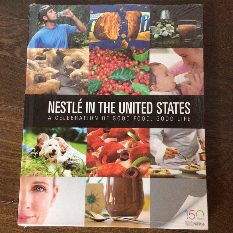 Nestle in the United States: A Celebration Of Good Food – 150 Years History Book