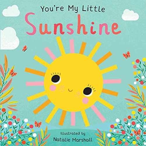 You’re My Little Sunshine – Board book, by Edwards Nicola – Very Good j