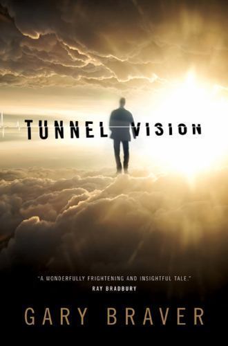 Tunnel Vision, Braver, Gary, Good Book