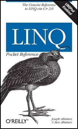 Joseph Albahari Linq Pocket Reference (Paperback) Pocket Reference (O’Reilly)