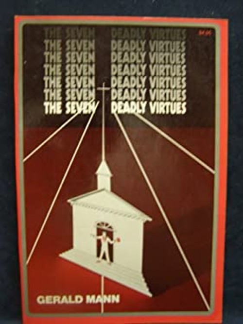 The Seven Deadly Virtues Paperback Gerald Mann