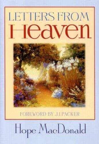 Letters from Heaven – Hardcover By MacDonald, Hope – VERY GOOD