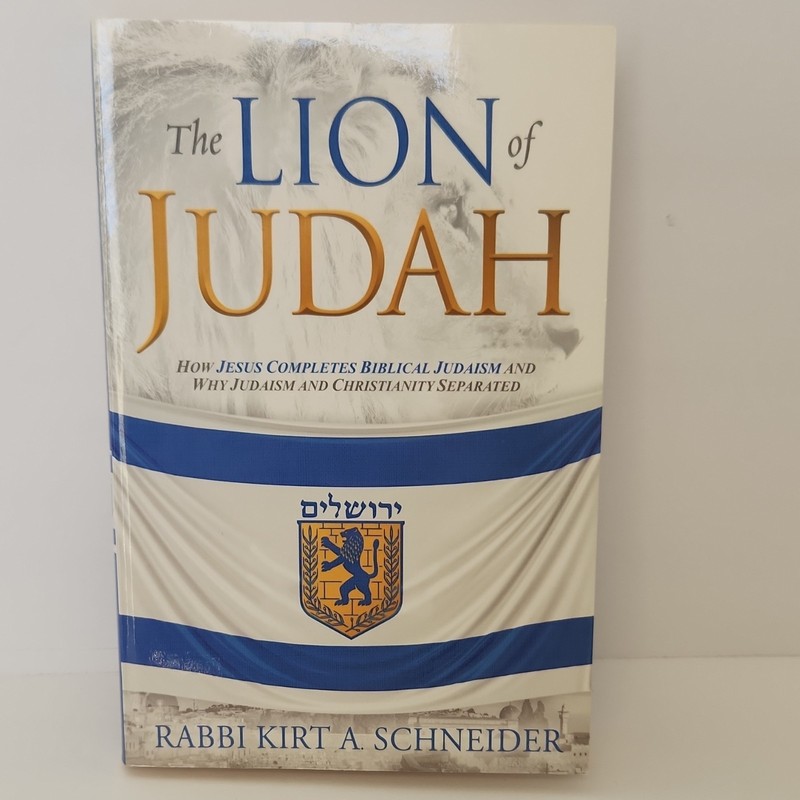 The Lion of Judah by Rabbi Kirt A. Schneider, Charisma House, Paperback