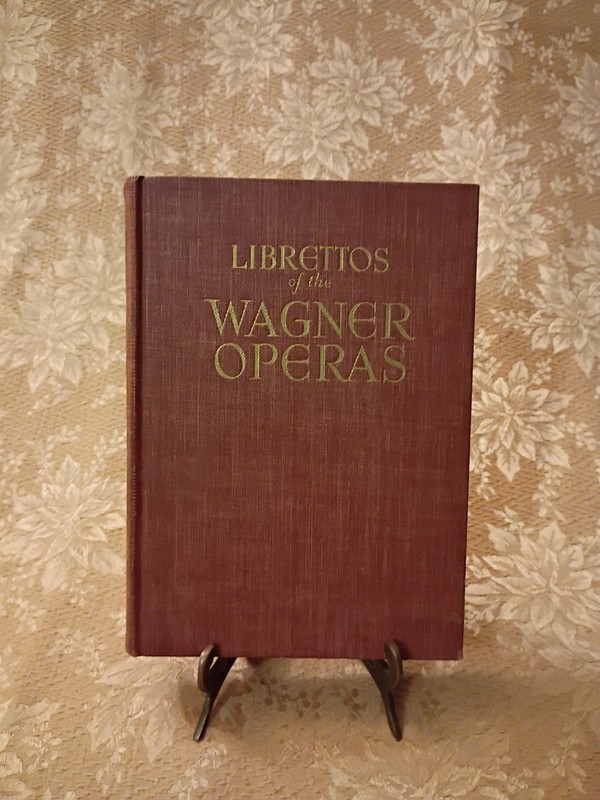 Librettos of the Wagner Operas 1938 Crown Publishers Vintage Hardcover Book