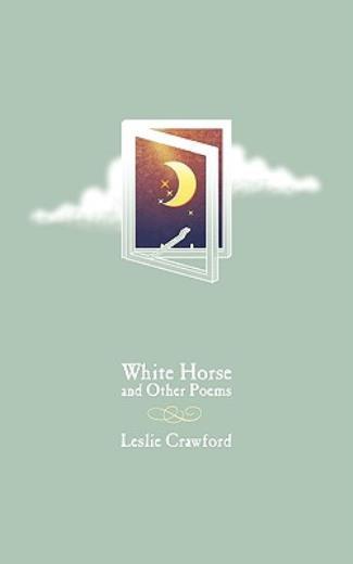 White Horse And Other Poems