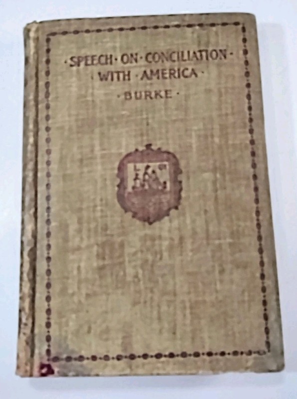 Burke’s Speech On Conciliation With America HC 1905 Longmans’ English Classics