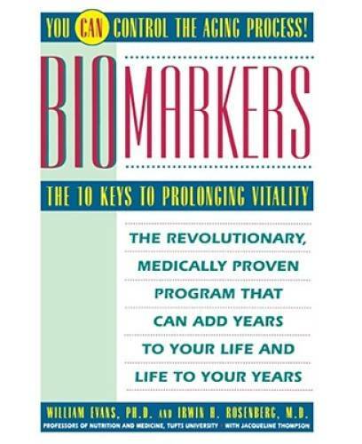 Biomarkers: The 10 Keys to Prolonging Vitality – Paperback – GOOD
