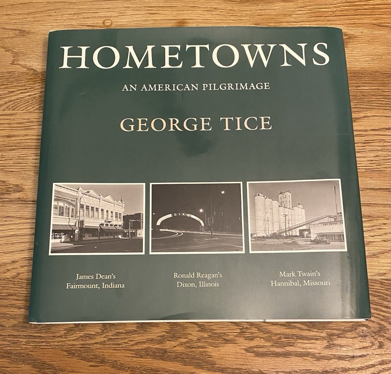 Hometowns: An America Pilgrimage by George Tice SIGNED!! HC First Edition 1988