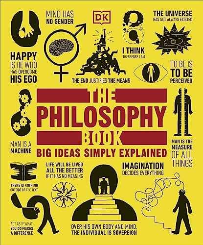 The Philosophy Book: Big Ideas Simply Explained – Paperback, by DK – Very Good