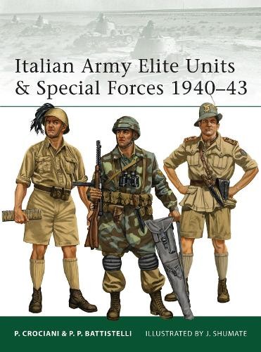 Pier Paolo Battistel Italian Army Elite Units & Special Forces 1940– (Paperback)