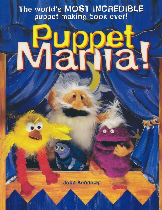Puppet Mania! – paperback Kennedy, John