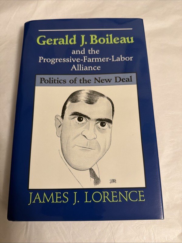 Gerald J. Boileau and the Progressive-Farmer-Labor Alliance : Politics Lawrence