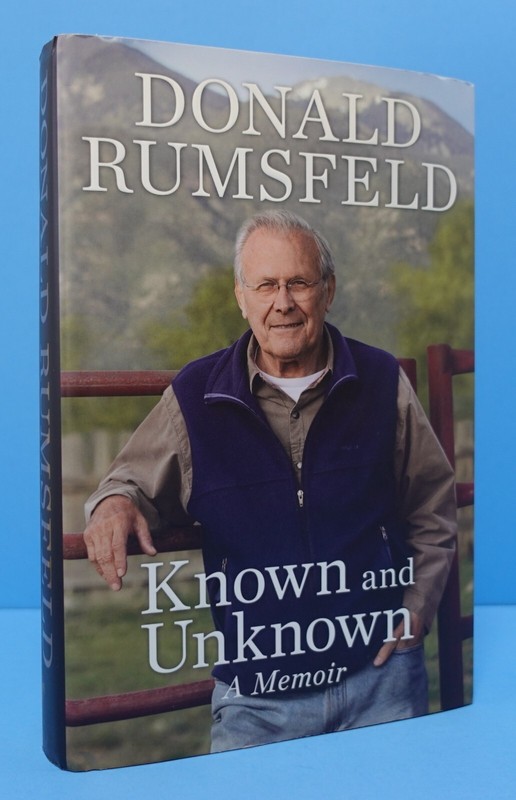 KNOWN AND UNKNOWN BY DONALD RUMSFELD, SIGNED