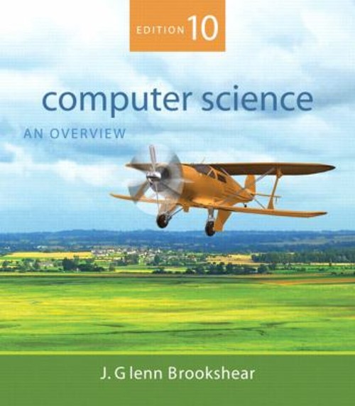 Computer Science : An Overview Perfect J. Glenn Brookshear
