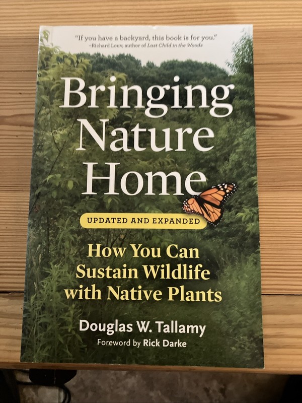 Bringing Nature Home : How You Can Sustain Wildlife with Native Plants,…