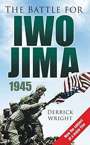 The Battle for Iwo Jima 1945 – Paperback, by Wright Derrick – Very Good