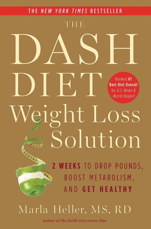 The Dash Diet Weight Loss Solution: 2 Weeks to Drop Pounds, Boost Metabolism…