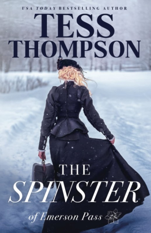 The Spinster (Emerson Pass Historicals) Thompson, Tess paperback Very Good