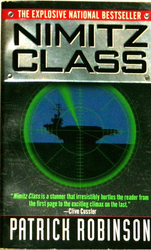 Nimitz Class by Patrick Robinson 1998 1st pb NF
