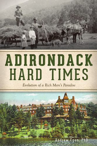 Adirondack Hard Times, New York, Natural History, Paperback