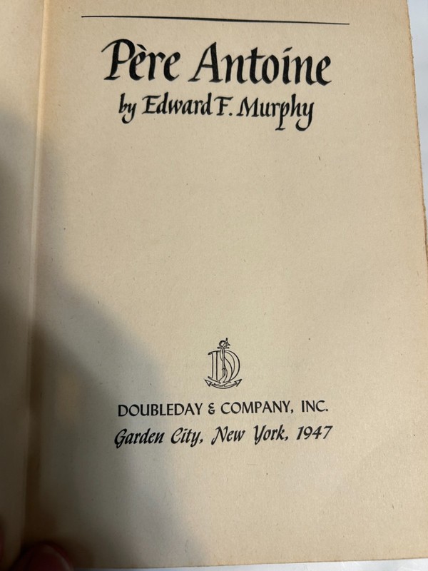Signed First Edition Pere Antoine by Edward F. Murphy 1947 Church Louisiana God gallery