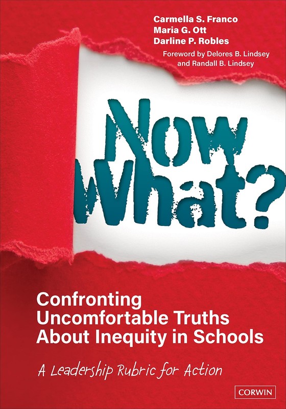 Now What? Confronting Uncomfortable Truths About Inequity in Schools: A Lead…