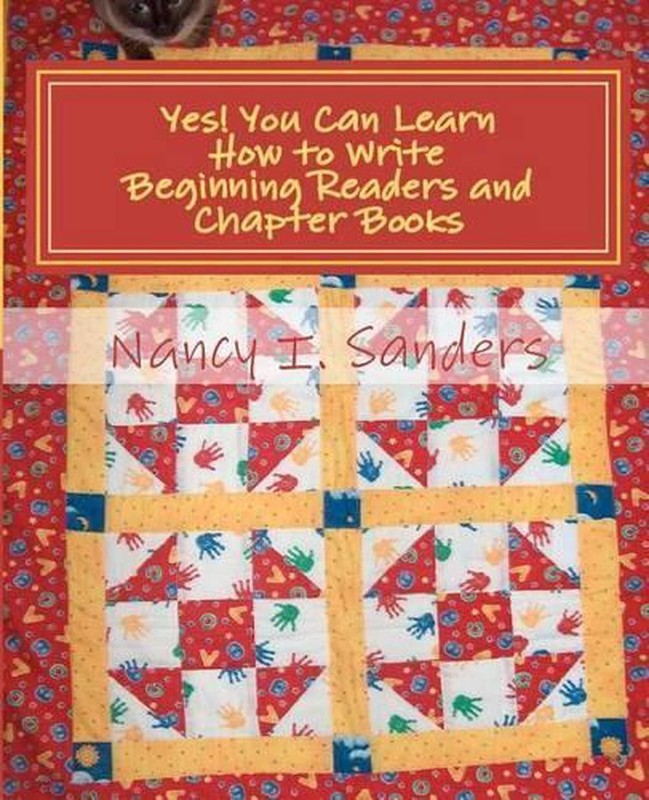 Yes! You Can Learn How to Write Beginning Readers and Chapter Books by Nancy I.
