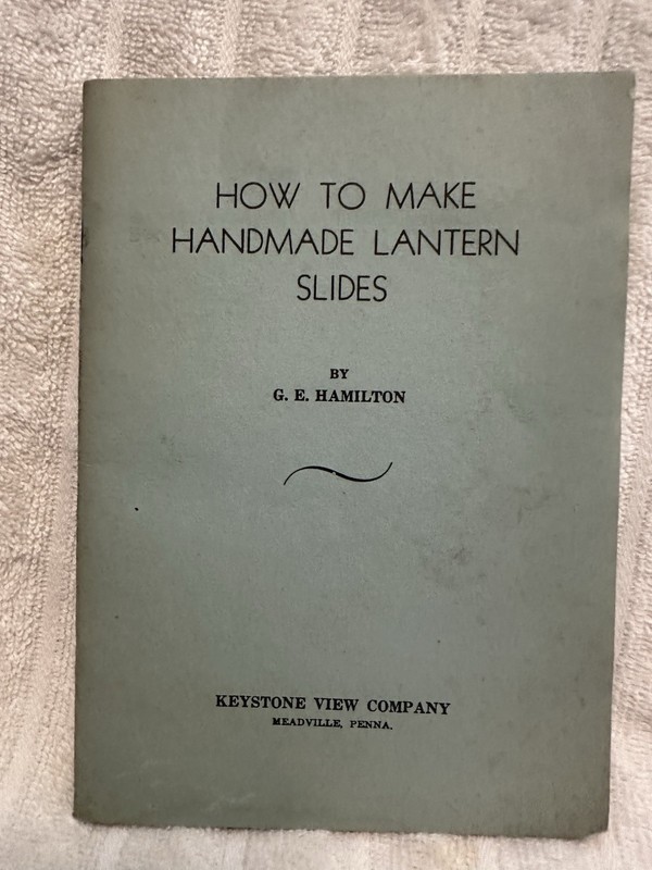 “How To Make Handmade Lantern Slides” 1956 Pprbk