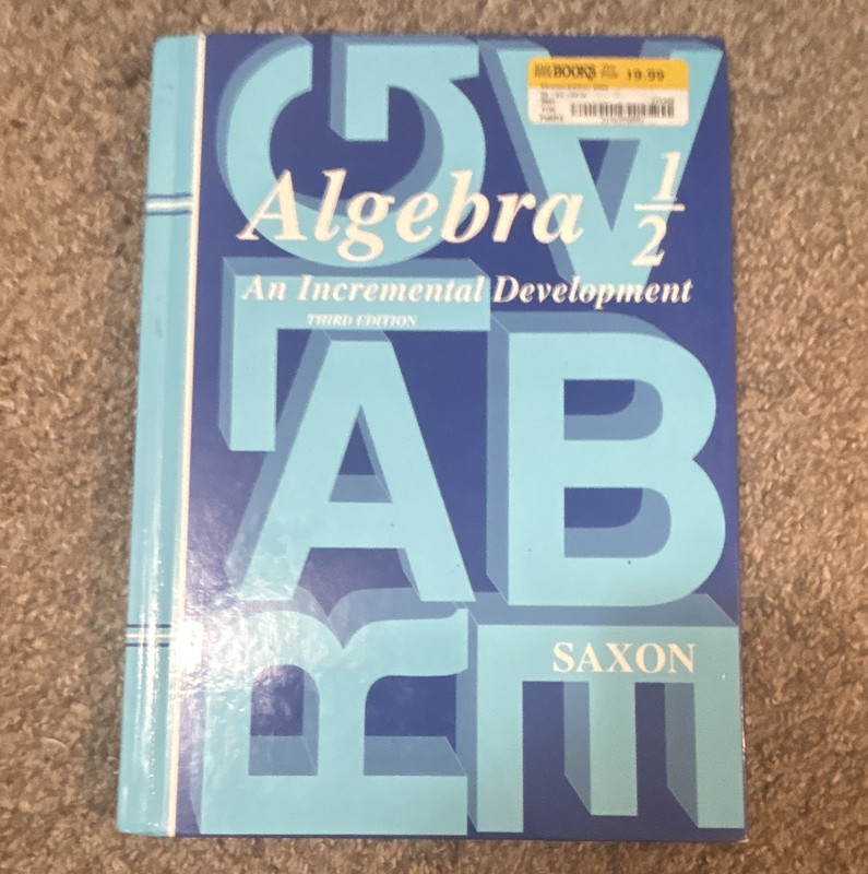 Saxon Algebra 1/2: An Incremental Development 3rd Ed HC 2004 John H. Saxon Jr.