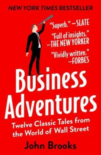 Business Adventures: Twelve Classic Tales from the World of – VERY GOOD