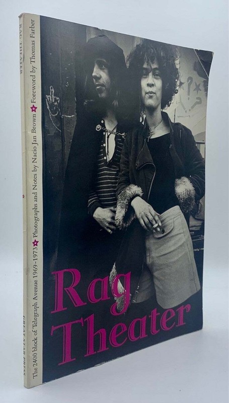 Nacio Jan Brown / Rag Theater The 2400 Block of Telegraph Avenue 1969-1973 1975
