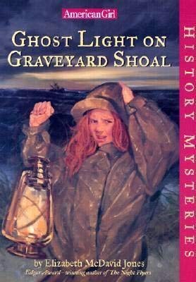 Ghost Light on Graveyard Shoal (American Girl History Mysteries)