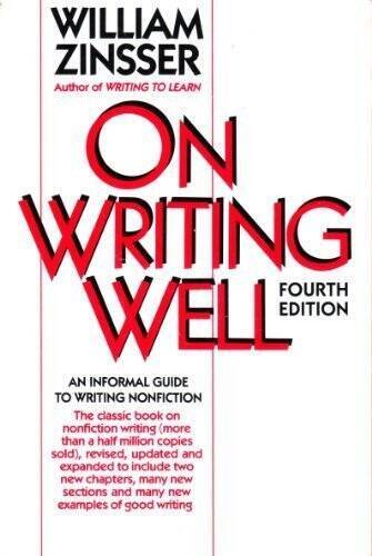 On Writing Well: An Informal Guide to Writing Nonfiction – Paperback – GOOD