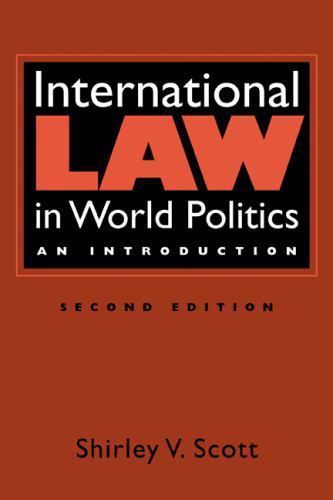 International Law in World Politics: An Introduction by Shirley V. Scott