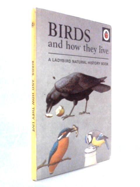 Birds and How they Live (F E Newing & Richard Bowood – 1966) (ID:70081)
