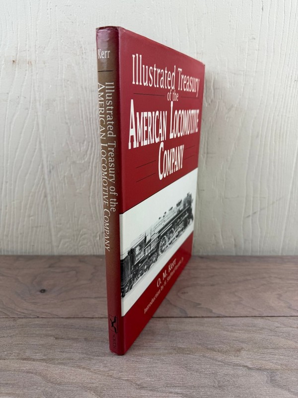 Illustrated Treasury American Locomotive Company Kerr 1990 First Edition Norton gallery