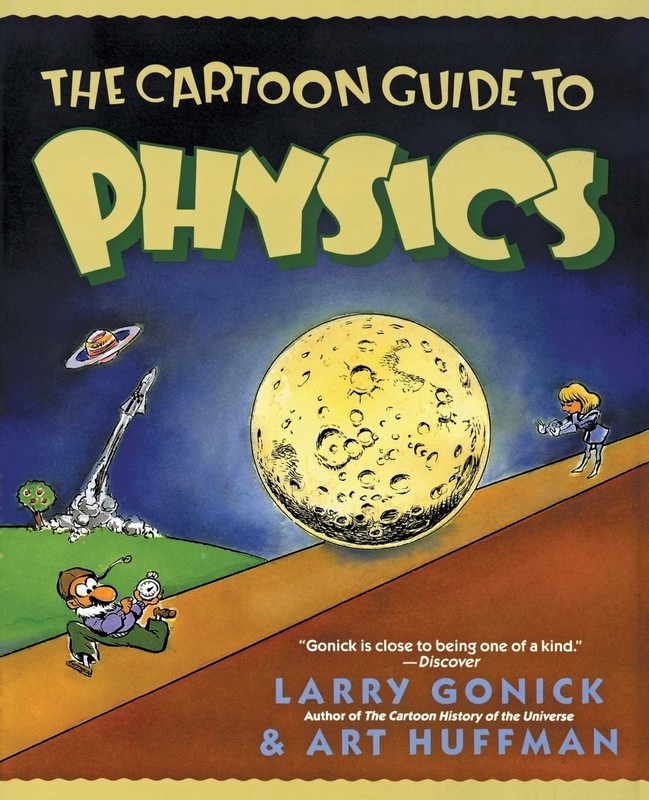 The Cartoon Guide to Physics: A Funny Illustrated Guide Explaining Velocity,…