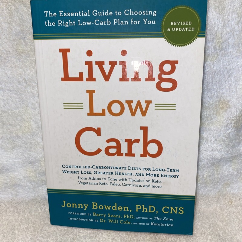 «BRAND NEW» Book Living Low Carb Jonny Bowden, PhD