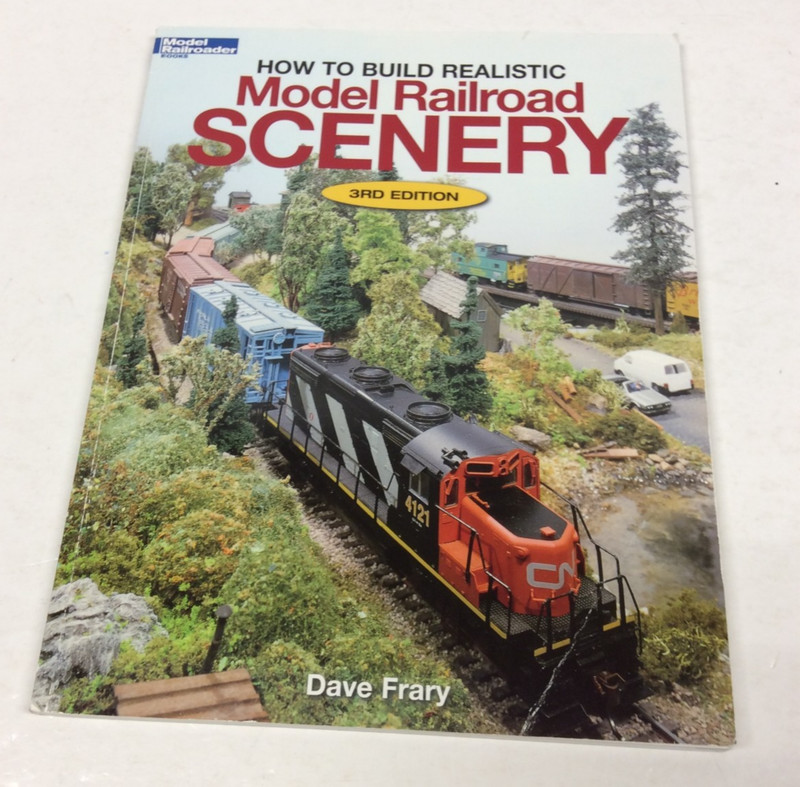 How to Build Realistic Model Railroad Scenery 3rd Ed Dave Frary