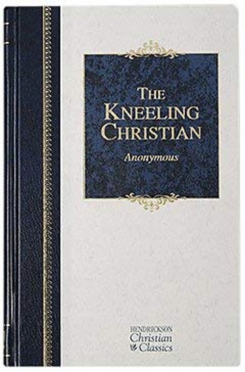 The Kneeling Christian Hardcover