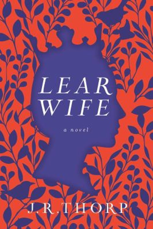 Learwife : A Novel Hardcover J. R. Thorp