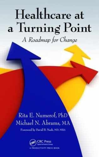 Healthcare at a Turning Point: A – Hardcover, by Numerof Rita E.; – Very Good